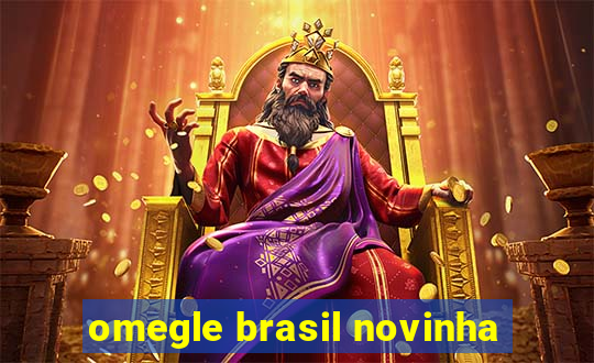 omegle brasil novinha